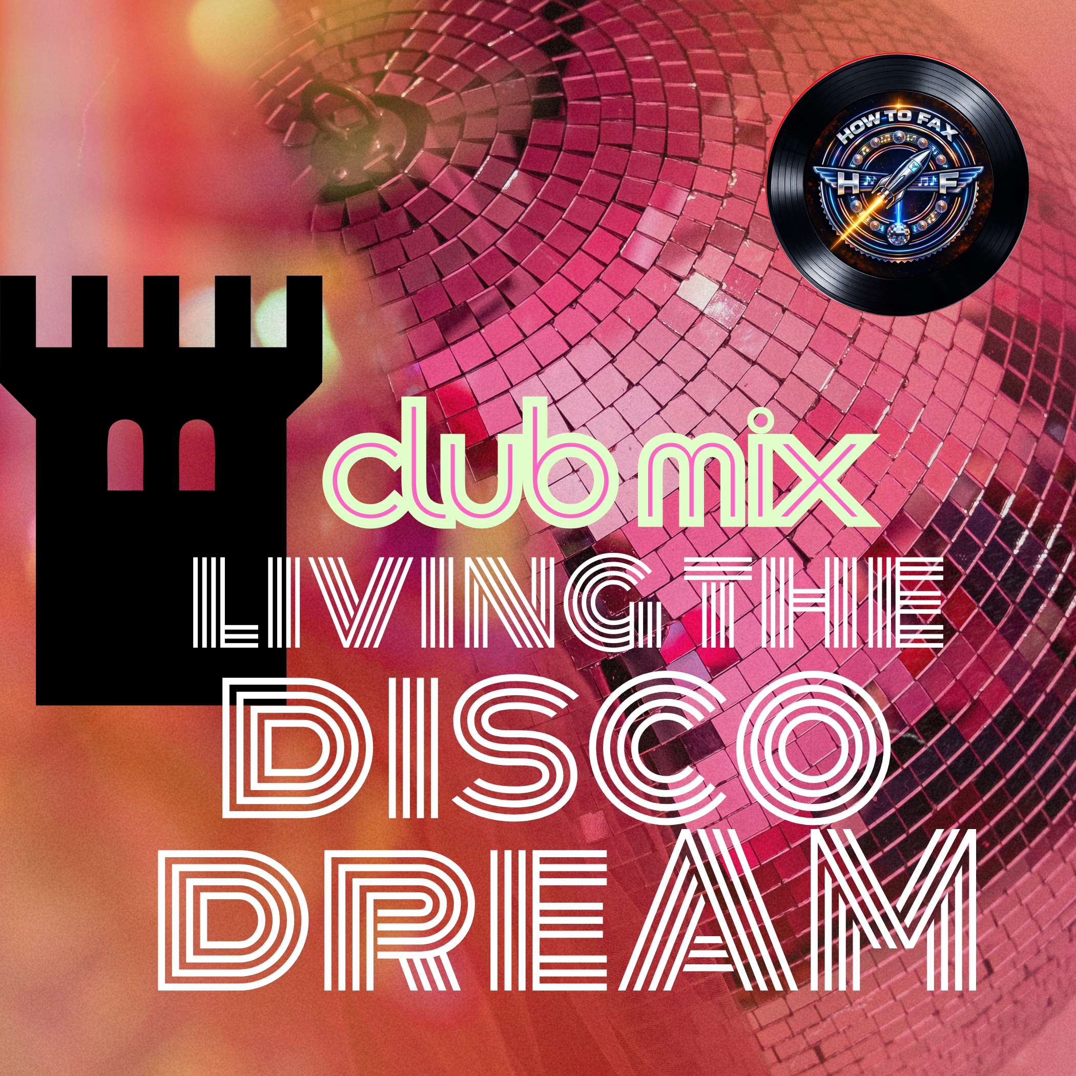 Living The Disco Dream (Club Extended Mix)